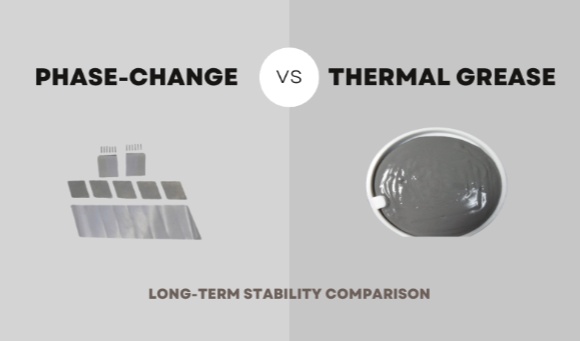 Phase-Change Materials vs. Thermal Grease: Long-Term Stability Comparison
